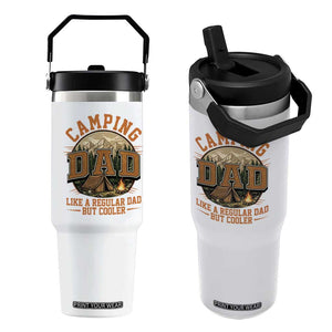Camping Dad Like A Regular Dad But Cooler Flip Straw Tumbler Funny Fathers Day Gift TS12 One Size: 30 oz White Print Your Wear