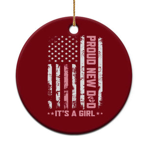 Proud New Dad Its A Girl Ceramic Ornament Patriotic First Fathers Day Gift TS12 1pc Red Print Your Wear