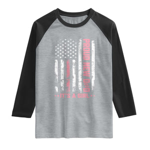 Proud New Dad Its A Girl Raglan Shirt Patriotic First Fathers Day Gift TS12 Heather Gray Black Print Your Wear