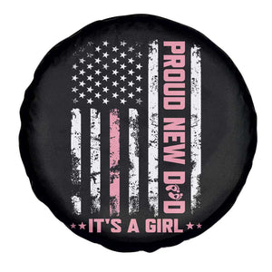 Proud New Dad Its A Girl Spare Tire Cover Patriotic First Fathers Day Gift TS12 Print Your Wear
