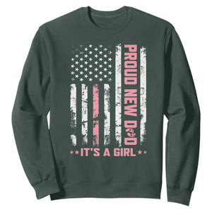 Proud New Dad Its A Girl Sweatshirt Patriotic First Fathers Day Gift TS12 Dark Forest Green Print Your Wear
