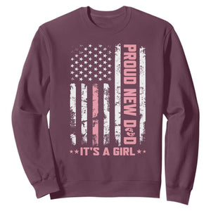 Proud New Dad Its A Girl Sweatshirt Patriotic First Fathers Day Gift TS12 Maroon Print Your Wear