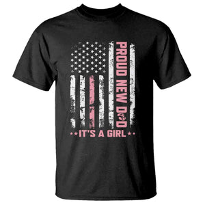 Proud New Dad Its A Girl T Shirt Patriotic First Fathers Day Gift TS12 Black Print Your Wear