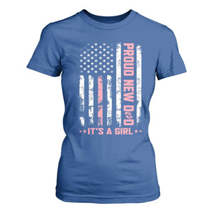 Proud New Dad Its A Girl T Shirt For Women Patriotic First Fathers Day Gift TS12 Royal Blue Print Your Wear