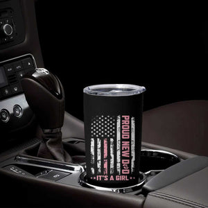Proud New Dad Its A Girl Tumbler Cup Patriotic First Fathers Day Gift TS12 Print Your Wear