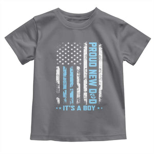 Proud New Dad Its A Boy Toddler T Shirt Patriotic First Fathers Day Gift TS12 Charcoal Print Your Wear
