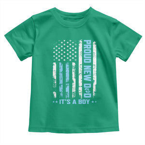 Proud New Dad Its A Boy Toddler T Shirt Patriotic First Fathers Day Gift TS12 Irish Green Print Your Wear
