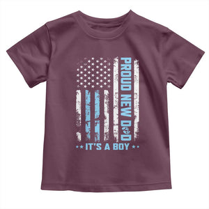 Proud New Dad Its A Boy Toddler T Shirt Patriotic First Fathers Day Gift TS12 Maroon Print Your Wear