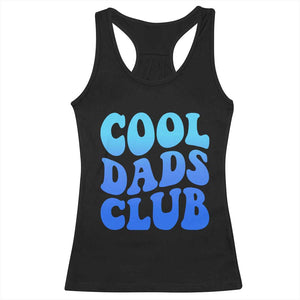 Cool Dads Club Blue Typography Racerback Tank Top Fathers Day Gift TS12 Black Print Your Wear