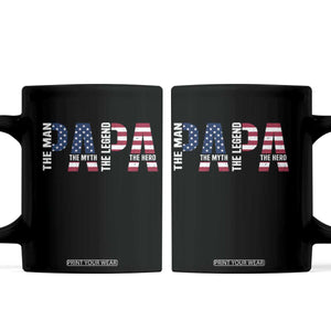 Vintage American Flag Papa The Man The Myth The Legend Coffee Mug Fathers Day Gift TS12 Black Print Your Wear