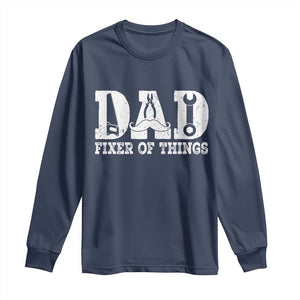 Handyman Dad Fixer Of Everything Long Sleeve Shirt Funny Garage Papa TS12 Navy Print Your Wear