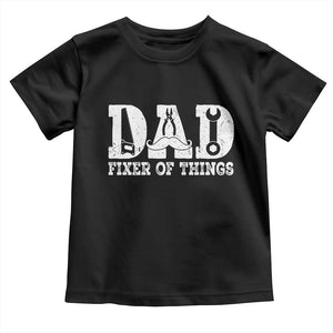 Handyman Dad Fixer Of Everything Toddler T Shirt Funny Garage Papa TS12 Black Print Your Wear