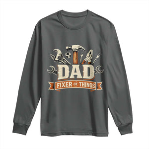 Mechanic Dad Fixer Of All Things Long Sleeve Shirt Funny Auto Repair Fathers Day TS12 Dark Heather Print Your Wear