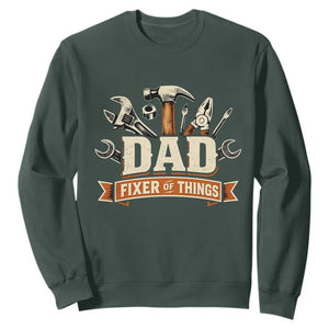 Mechanic Dad Fixer Of All Things Sweatshirt Funny Auto Repair Fathers Day TS12 Dark Forest Green Print Your Wear
