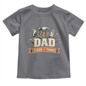 Mechanic Dad Fixer Of All Things Toddler T Shirt Funny Auto Repair Fathers Day TS12 Charcoal Print Your Wear