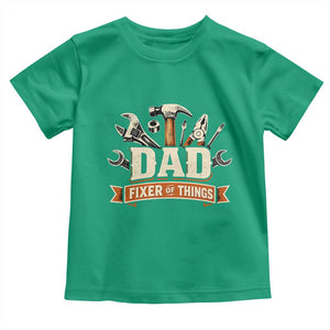 Mechanic Dad Fixer Of All Things Toddler T Shirt Funny Auto Repair Fathers Day TS12 Irish Green Print Your Wear