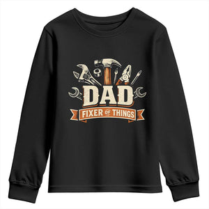 Mechanic Dad Fixer Of All Things Youth Sweatshirt Funny Auto Repair Fathers Day TS12 Black Print Your Wear