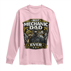 Best Mechanic Dad Ever Long Sleeve Shirt Auto Repair Fathers Day Graphic TS12 Light Pink Print Your Wear