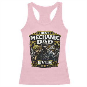 Best Mechanic Dad Ever Racerback Tank Top Auto Repair Fathers Day Graphic TS12 Light Pink Print Your Wear