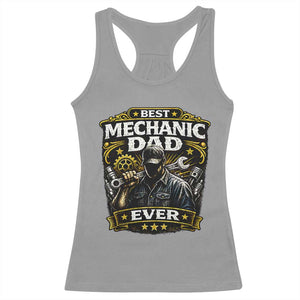 Best Mechanic Dad Ever Racerback Tank Top Auto Repair Fathers Day Graphic TS12 Sport Gray Print Your Wear