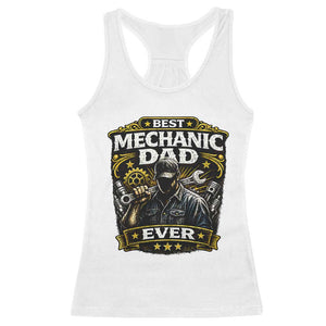 Best Mechanic Dad Ever Racerback Tank Top Auto Repair Fathers Day Graphic TS12 White Print Your Wear