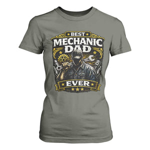 Best Mechanic Dad Ever T Shirt For Women Auto Repair Fathers Day Graphic TS12 Military Green Print Your Wear