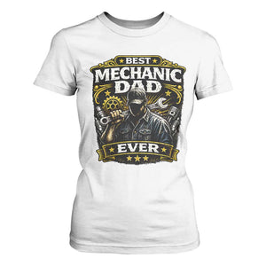 Best Mechanic Dad Ever T Shirt For Women Auto Repair Fathers Day Graphic TS12 White Print Your Wear