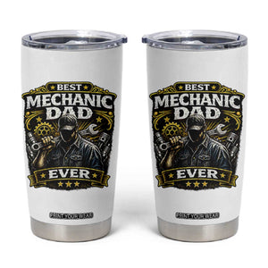 Best Mechanic Dad Ever Tumbler Cup Auto Repair Fathers Day Graphic TS12 White Print Your Wear
