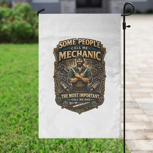 Some People Call Me Mechanic Important Call Me Dad Garden Flag Fathers Day Gift TS12 Print Your Wear
