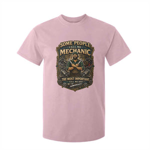 Some People Call Me Mechanic Important Call Me Dad T Shirt For Kid Fathers Day Gift TS12 Light Pink Print Your Wear