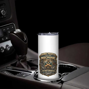 Some People Call Me Mechanic Important Call Me Dad Skinny Tumbler Fathers Day Gift TS12 Print Your Wear