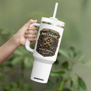 Some People Call Me Mechanic Important Call Me Dad Tumbler With Handle Fathers Day Gift TS12 Print Your Wear