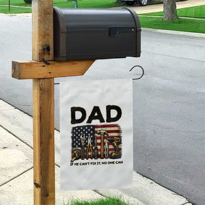 Mechanic Dad American Flag Garden Flag If He Cant Fix It No One Can TS12 Print Your Wear