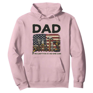 Mechanic Dad American Flag Hoodie If He Cant Fix It No One Can TS12 Light Pink Print Your Wear