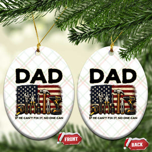 Mechanic Dad American Flag Ceramic Ornament If He Cant Fix It No One Can TS12 Print Your Wear