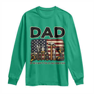 Mechanic Dad American Flag Long Sleeve Shirt If He Cant Fix It No One Can TS12 Irish Green Print Your Wear