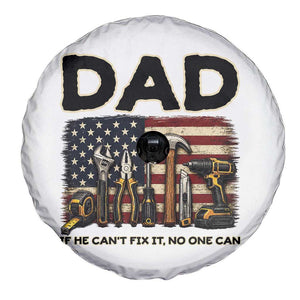Mechanic Dad American Flag Spare Tire Cover If He Cant Fix It No One Can TS12 Print Your Wear
