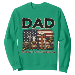 Mechanic Dad American Flag Sweatshirt If He Cant Fix It No One Can TS12 Irish Green Print Your Wear
