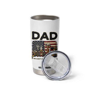 Mechanic Dad American Flag Tumbler Cup If He Cant Fix It No One Can TS12 Print Your Wear