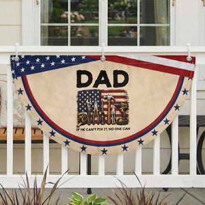 Mechanic Dad American Flag Patriotic Fan Flag If He Cant Fix It No One Can