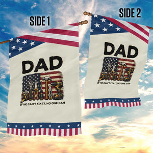 Mechanic Dad American Flag Patriotic Garden Flag If He Cant Fix It No One Can TS12 Print Your Wear