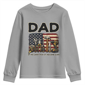 Mechanic Dad American Flag Youth Sweatshirt If He Cant Fix It No One Can TS12 Sport Gray Print Your Wear