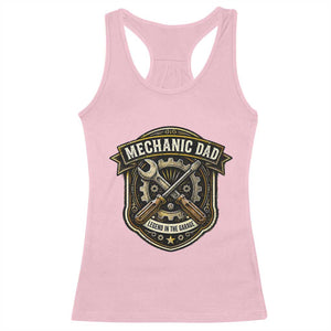 Mechanic Dad Legend In The Garage Racerback Tank Top Funny Auto Repair Fathers Day Gift TS12 Light Pink Print Your Wear