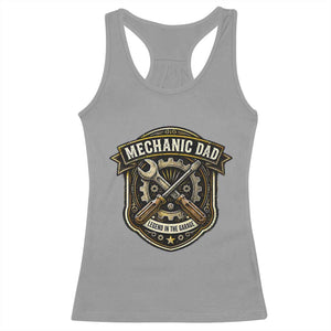 Mechanic Dad Legend In The Garage Racerback Tank Top Funny Auto Repair Fathers Day Gift TS12 Sport Gray Print Your Wear