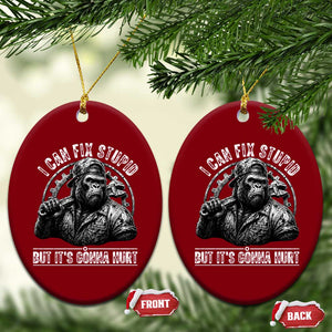 Funny Gorilla Mechanic Ceramic Ornament I Can Fix Stupid But Its Gonna Hurt TS12 Print Your Wear