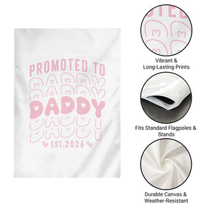 Promoted To Daddy 2026 New Girl Dad Garden Flag First Time Fathers Day Gift TS12 Print Your Wear