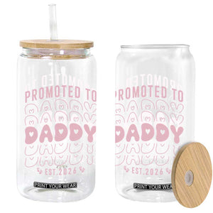 Promoted To Daddy 2026 New Girl Dad Glass Can First Time Fathers Day Gift TS12 Print Your Wear