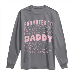 Promoted To Daddy 2026 New Girl Dad Long Sleeve Shirt First Time Fathers Day Gift TS12 Charcoal Print Your Wear