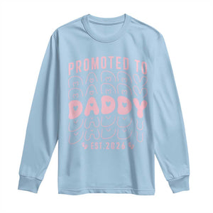 Promoted To Daddy 2026 New Girl Dad Long Sleeve Shirt First Time Fathers Day Gift TS12 Light Blue Print Your Wear