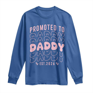 Promoted To Daddy 2026 New Girl Dad Long Sleeve Shirt First Time Fathers Day Gift TS12 Royal Blue Print Your Wear